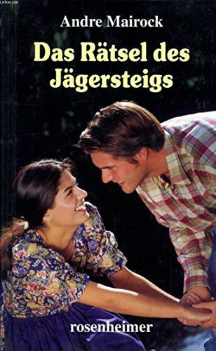 MAIROCK André DAS RÄTSEL DES JÄGERSTEIGS