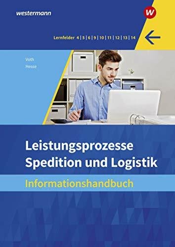 Voth, Martin Spedition und Logistik: Informationshandbücher und Lernsituationen / Leistungsprozesse: Informationshandbuch