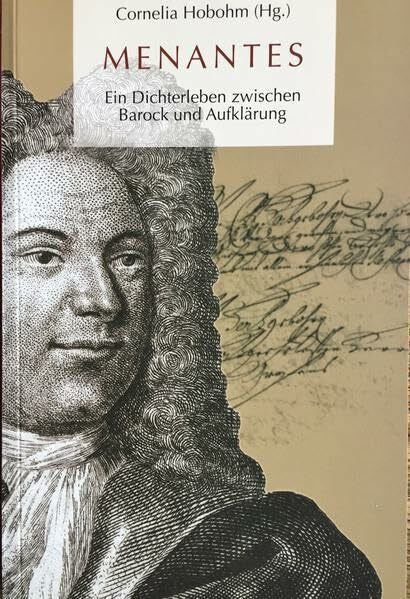 Hobohm, Cornelia Menantes: Ein Dichterleben zwischen Barock und Aufklärung (Palmbaum Texte. Kulturgeschichte)