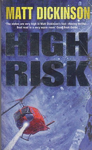 Dickinson, Matt High Risk