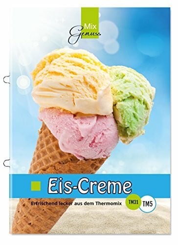 Wild, Corinna Eis-Creme: Erfrischend lecker aus dem Thermomix
