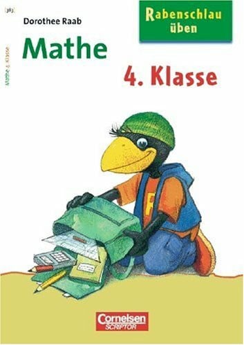 Raab, Dorothee Dorothee Raab - Rabenschlau üben: 4. Schuljahr - Mathe: Band 383. Arbeitsheft