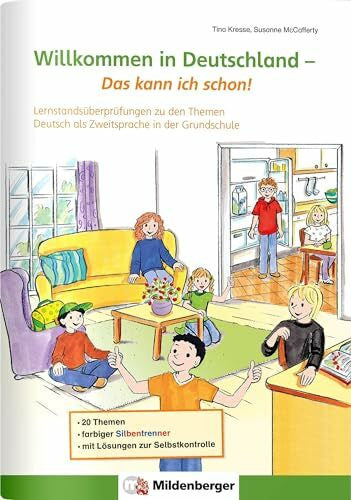 Lottermoser, Elisabeth Willkommen in Deutschland – Das kann ich schon!: Lernstandsüberprüfungen zu den Themen Deutsch als Zweitsprache in der Grundschule