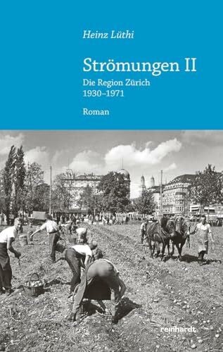 Lüthi, Heinz Strömungen II: Die Region Zürich 1930–1971