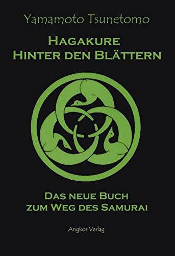 Keller, Guido Hagakure. Hinter den Blättern. Das neue Buch zum Weg des Samurai.