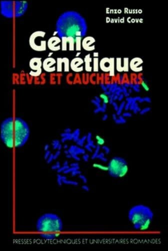 Russo, Enzo Génie génétique : rêves et cauchemars