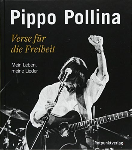 Pippo Pollina Verse für die Freiheit: Mein Leben, meine Lieder