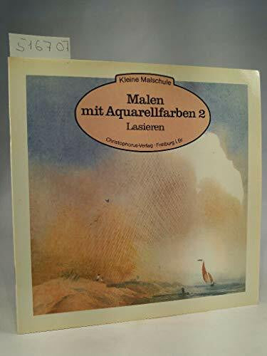 Malen mit Aquarellfarben 2. Lasieren