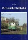 Seidel, Jörg Die Drachenfelsbahn