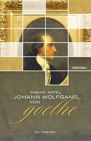 Appel, Dr. Sabine Johann Wolfgang von Goethe: Ein Porträt