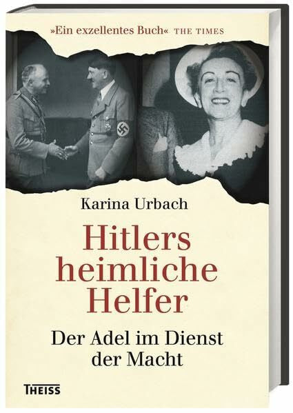 Cornelius Hartz Hitlers heimliche Helfer: Der Adel im Dienst der Macht