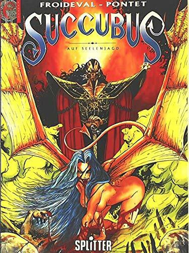 Froideval , Pontet Succubus, Band 1: Auf Seelenjagd