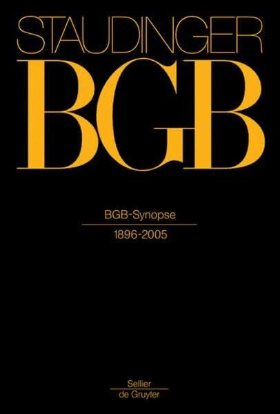 Strätz, Hans-Wolfgang BGB-Synopse 1896-2005: Gesamtausgabe des Bürgerlichen Gesetzbuches von seiner Verkündung 1896 bis 2005 mit sämtlichen Änderungen im vollen Wortlaut in ... mit Einführungsgesetz und Nebengesetzen)