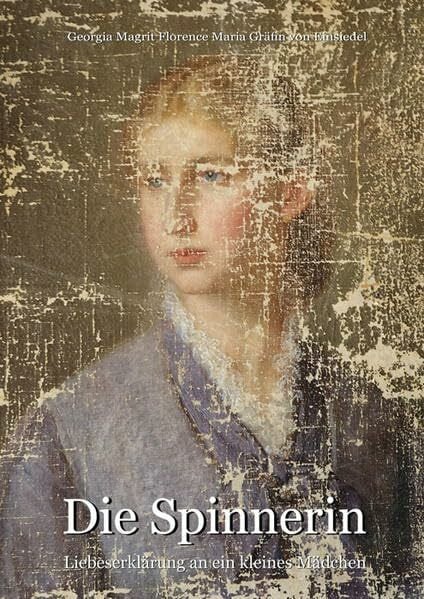 Condoc Verlag- Bischof Kommunikationsdesign Die Spinnerin: Liebeserklärung an ein kleines Mädchen