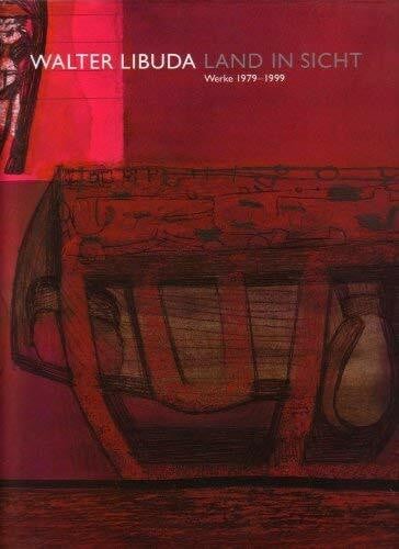 LIBUDA, WALTER. Land in Sicht - Werke 1979-1999