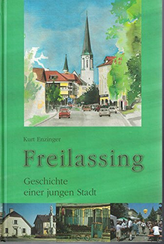 Stadtgemeinde Freilassing Freilassing: Geschichte einer jungen Stadt