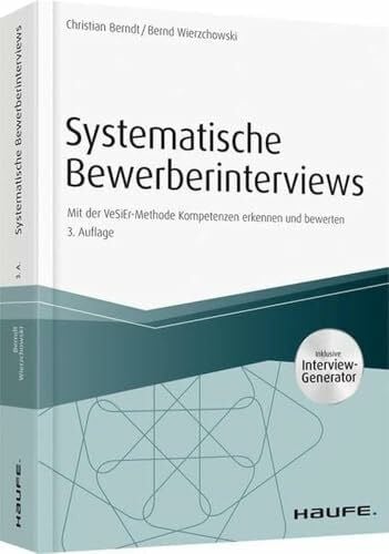 Wierzchowski, Bernd Systematische Bewerberinterviews - inkl. Arbeitshilfen online: Mit der VeSiEr-Methode Kompetenzen erkennen und bewerten