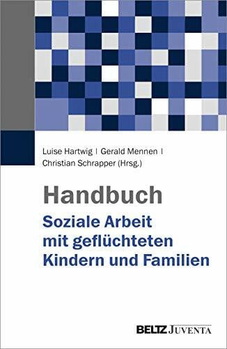 Schrapper, Christian Handbuch Soziale Arbeit mit geflüchteten Kindern und Familien