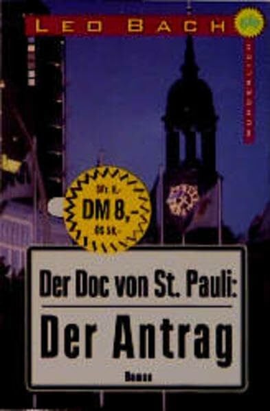 Bach, Leo Der Antrag (Der Doc von St. Pauli, Band 1)
