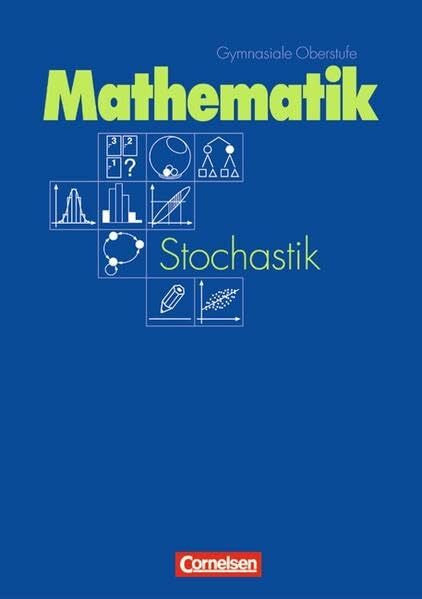 Wuttke, Hans Mathematik Gymnasiale Oberstufe - Allgemeine Ausgabe: Stochastik: Grund- und Leistungskurs: Schülerbuch