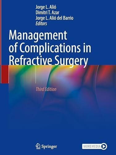 Alió del Barrio, Jorge L. Management of Complications in Refractive Surgery