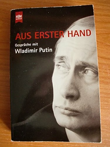 Putin Wladimir Natalija Geworkjan und Andrei Kolesnikow Aus erster Hand