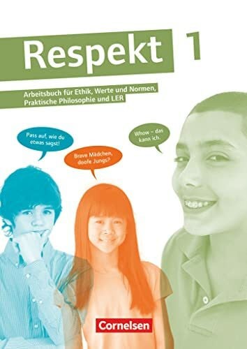 Käss, Ingrid Respekt - Lehrwerk für Ethik, Werte und Normen, Praktische Philosophie und LER - Allgemeine Ausgabe ab 2012 - Band 1: Schulbuch (Respekt, Allgemeine Ausgabe ab 2012, Band 1)
