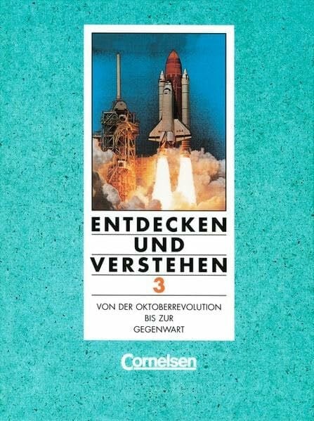 Neifeind, Dr. Harald Entdecken und Verstehen - Realschule und Gesamtschule Nordrhein-Westfalen - Bisherige Ausgabe: Entdecken und Verstehen, Geschichtsbuch für ... Von der Oktoberrevolution bis zur Gegenwart