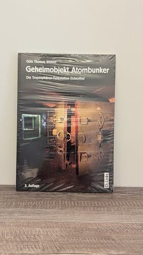 Wenzel, Götz Thomas Geheimobjekt Atombunker: Die Troposphären-Funkstation Eichenthal