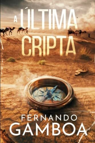 Gamboa, Fernando A ÚLTIMA CRIPTA (As Aventuras de Ulises Vidal, Band 1)