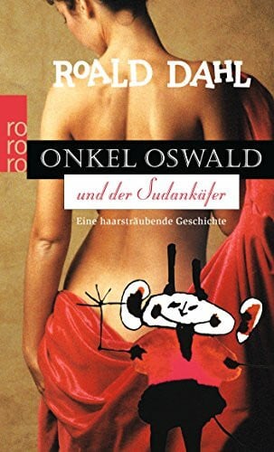 Schönfeldt, Sybil Gräfin Onkel Oswald und der Sudankäfer: Eine haarsträubende Geschichte
