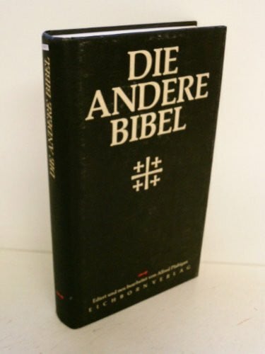 Alfred Pfabigan Die Andere Bibel (Die Andere Bibliothek. Erfolgsausgaben)