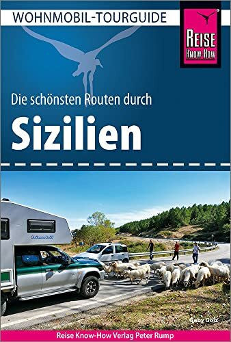 Gölz, Gaby Reise Know-How Wohnmobil-Tourguide Sizilien: Die schönsten Routen