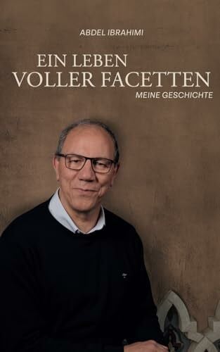 Ibrahimi, Abdel Ein Leben voller Facetten