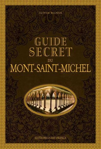 Mignon, Olivier Guide secret du Mont-Saint-Michel