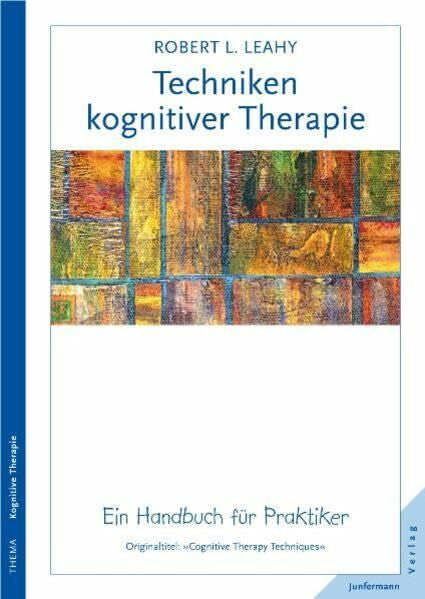 Hildegard Höhr Techniken kognitiver Therapie: Ein Handbuch für Praktiker