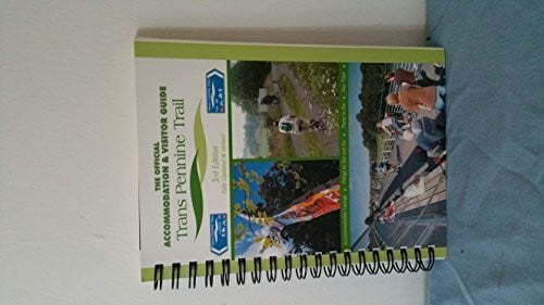 Peace, Richard Trans Pennine Trail: The Official Accommodation and Visitor Guide