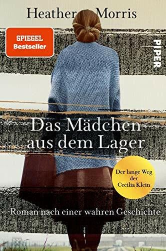 Ranke, Elsbeth Das Mädchen aus dem Lager – Der lange Weg der Cecilia Klein: Roman nach einer wahren Geschichte | Ein Holocaust-Memoir