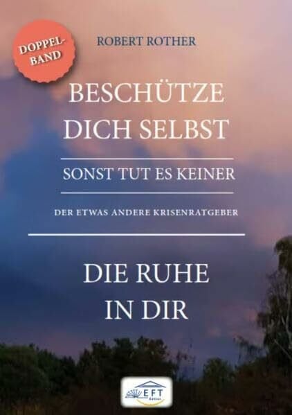 Rother, Robert BESCHÜTZE DICH SELBST-SONST TUT ES KEINER: Der etwas andere Krisenratgeber