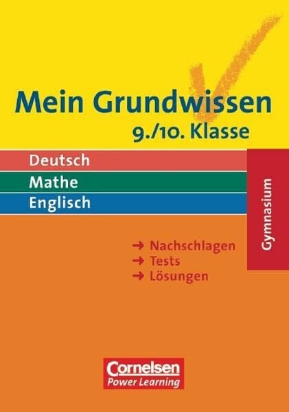 Greving, Johannes Mein Grundwissen - Gymnasium / Deutsch, Mathe, Englisch: Mein Grundwissen - Gymnasium / 9./10. Schuljahr - Schülerbuch: Deutsch, Mathe, Englisch