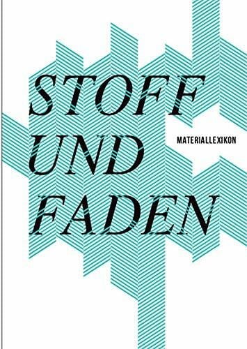 Derham, Constanze Stoff und Faden: Materiallexikon