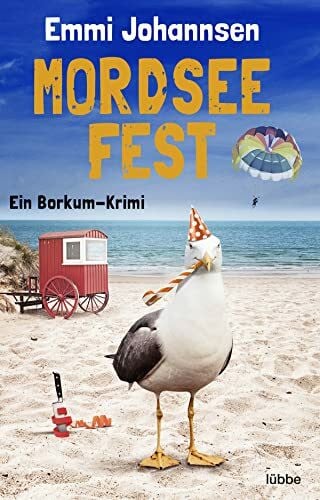 Johannsen, Emmi Mordseefest: Ein Borkum-Krimi. Spannender Küstenkrimi: Zwei Hobbydetektive ermitteln auf beliebter Urlaubsinsel (Borkum-Krimireihe, Band 3)