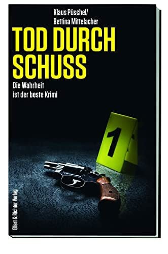 Bettina Mittelacher Tod durch Schuss: Die Wahrheit ist der beste Krimi