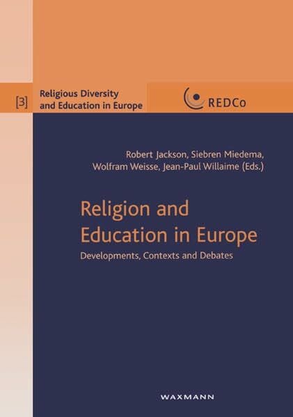 Wolfram Weiße Religion and Education in Europe: Devolpments, Context and Debates (Religious Diversity and Education in Europe)