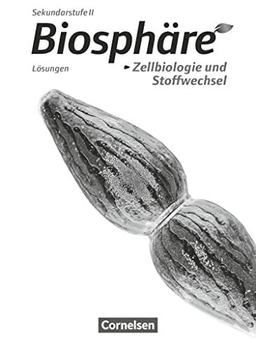 Paasch, Marja C. Biosphäre Sekundarstufe II - Themenbände: Zellbiologie und Stoffwechsel - Lösungen zum Schulbuch