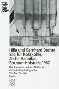 Sachsse, Rolf Hilla und Bernhard Becher Silo für Kokskohle, Zeche »Hannibal«, Bochum-Hofstede, 1967: Das Anonyme und das Plastische an der ... das Plastische in der Industriephotographie