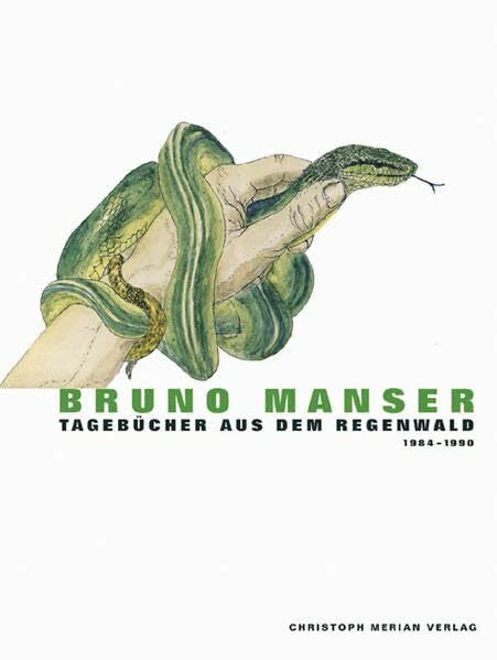 Manser, Bruno Tagebücher aus dem Regenwald 1984-1990