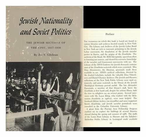 Gitelman, Zvi Y. Jewish Nationality and Soviet Politics: The Jewish Sections of the Cpsu, 1917-1930 (Princeton Legacy Library, 1479)