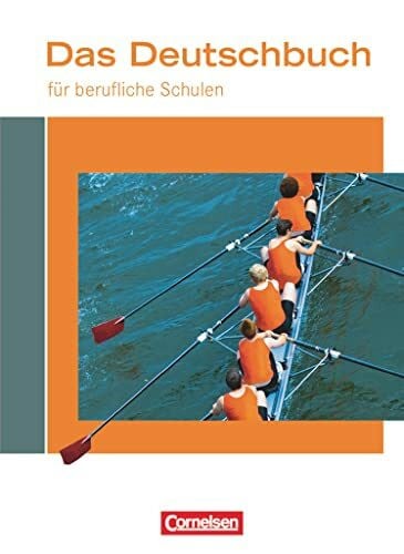 Kirtschig, Regine Das Deutschbuch für berufliche Schulen - Deutsch: Schulbuch