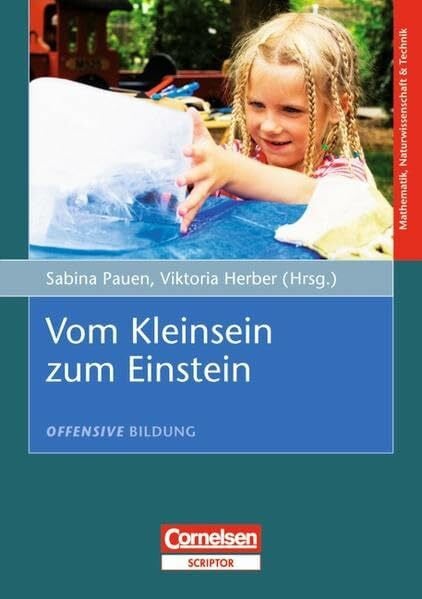 Pauen, Prof. Sabina Offensive Bildung: Vom Kleinsein zum Einstein